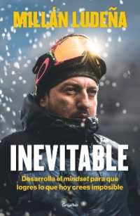 Inevitable. Desarrolla el mindset para que logres lo que hoy crees imposible / Inevitable