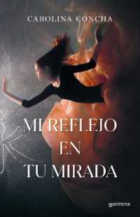 Mi reflejo en tu mirada / My Reflection in Your Eyes (Eternidad)