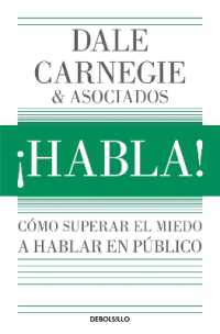 ¡Habla!: Cómo superar el miedo a hablar en público / Speak Up!: How to Overcome the Fear of Public Speaking