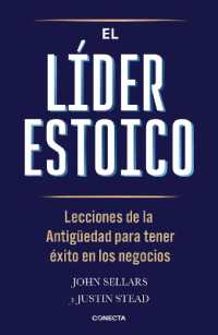 El líder estoico / the Stoic Leader: Ancient Lessons to Succeed in Business
