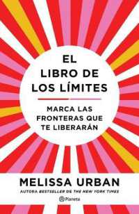 El Libro de Los Límites: Marca Las Fronteras Que Te Liberarán / the Book of Boundaries (Spanish Edition)