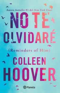 No Te Olvidaré (Novela) / Reminders of Him (a Novel)