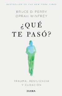 �Qu� Te Pas�?: Trauma, Resiliencia Y Curaci�n / What Happened to You?: Conversations on Trauma, Resilience, and Healing (Spanish Edition)