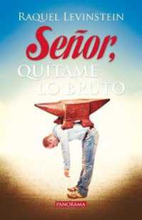 Señor， Quítame Lo Bruto