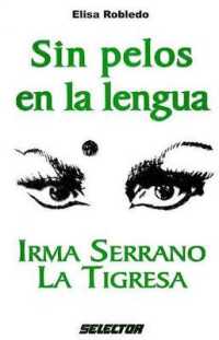Sin Pelos en la Lengua (Coleccion Interes General)