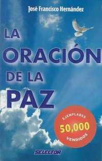 Oracion de la Paz, La (Coleccion Inspiracional)