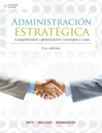 Administracion Estrategica : Competitividad y Globalizacion: Conceptos y Casos -- Paperback / softback （11 ed）
