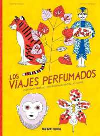Los Viajes Perfumados : Pequeñas Y Grandes Historias del Mundo de Las Flores (El Libro Océano De...)