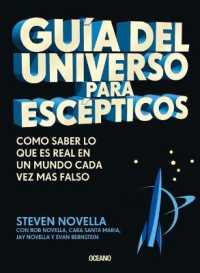 Guía del Universo Para Escépticos : Cómo Saber Lo Que Es Real En Un Mundo Cada Vez Más Falso