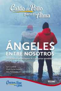 Caldo de Pollo Para El Alma: : Ángeles Entre Nosotros (Tercera Edición)