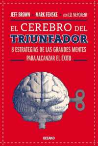 El Cerebro del Triunfador : 8 Estrategias de Las Grandes Mentes Para Alcanzar El Éxito (Tercera Edición)