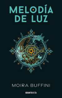 Melodía de Luz / Melody of Light : Trilogía de la Antorcha 1 / the Torch Trilogy 1