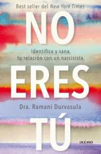 No Eres Tú : Identificar Y Sanar La Relación Con Un Narcisista