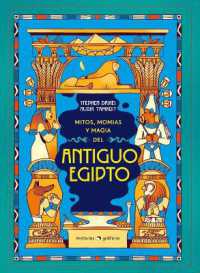 Mitos, Momias Y Magia del Antiguo Egipto / Myths, Mummies and Magic in Ancient Egypt