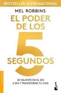 El Poder de Los 5 Segundos: Sé Valiente En El Día a Día Y Transforma Tu Vida / the 5 Second Rule