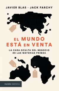 El Mundo Está En Venta : La Cara Oculta del Negocio de Las Materias Primas