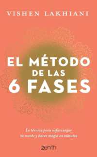 El Método de Las 6 Fases: La Técnica Probada Para Supercargar Tu Mente, Lograr Tus Objetivos Y Hacer Magia En Minutos : La Técnica Probada Para Supercargar Tu Mente, Lograr Tus Objetivos Y Hacer Magia En Minutos