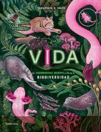 Vida: Las Asombrosas Maravillas de la Biodiversidad / Life: The Wild Wonders of Biodiversity (El Libro Océano De...) （Board Book）