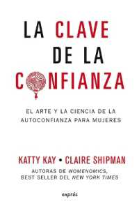 La Clave de la Confianza / the Confidence Code : El Arte Y La Ciencia de la Autoconfianza Para Mujeres (Estar Bien)
