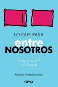 Lo que pasa entre nosotros : Terapia sexual con Gestalt