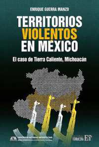 Territorios violentos en México : El caso de Tierra Caliente, Michoacán