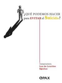 Que podemos hacer para evitar el suicidio? / What can we do to prevent suicide?
