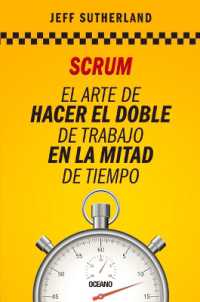 Scrum : El Arte de Hacer El Doble de Trabajo En La Mitad de Tiempo