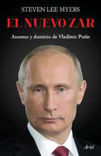 El Nuevo Zar : Ascenso Y Dominio de Vladimir Putin
