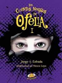 Los Cuentos Negros de Ofelia I