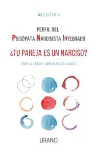 Perfil del Psicopata Narcisista Integrado. ¿Tu Pareja Es Un Narciso?