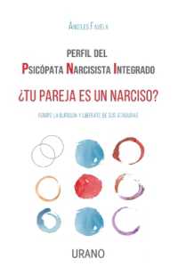 Perfil del Psicópata Narcisista Integrado. ¿Tu Pareja Es Un Narciso?