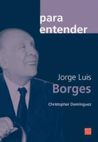 Jorge Luis Borges (Para Entender)