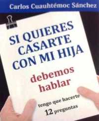 Si Quieres Casarte Con Mi Hija-Debemos Hablar : Una Carta Sobre la Aventura Mas Importante de la Vida