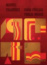 Manuel Felguérez : Public Works