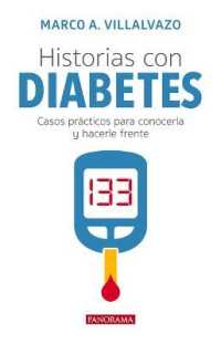 Historias Con Diabetes : Casos Prácticos Para Conocerla Y Hacerle Frente