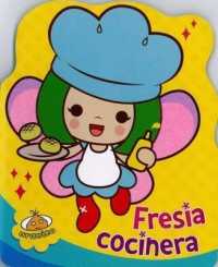 Fresia, Cocinera