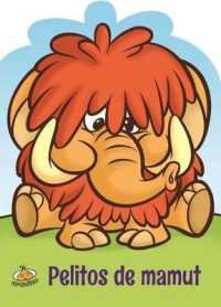 Pelitos de Mamut （Board Book）