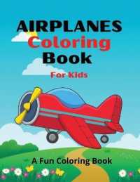 Airplanes Coloring Book for Kids : Amazing Airplanes Coloring Book for Kids / an AiRplane Coloring Book for Toddlers and Kids Ages 4-12 with Beautiful Unique Coloring Pages of Airplanes