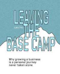 Leaving the Base Camp -- Paperback / softback
