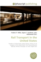 Rail Transport in the United States （2009. 116 S.）