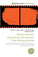 Motion Picture Association of America Film Rating System （2009. 164 S.）