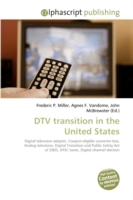 DTV transition in the United States （2009. 84 S.）