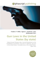 Gun Laws in the United States (by state) （2011. 172 S. 220 mm）