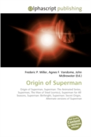 Origin of Superman （2009. 168 S.）