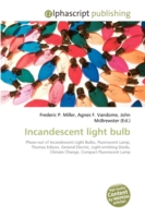 Incandescent light bulb （2009. 160 S.）