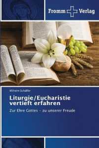 Liturgie/Eucharistie vertieft erfahren : Zur Ehre Gottes - zu unserer Freude （2022. 104 S. 220 mm）