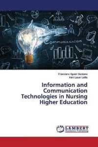Information and Communication Technologies in Nursing Higher Education （2019. 136 S. 220 mm）