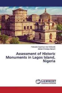 Assessment of Historic Monuments in Lagos Island, Nigeria （2019. 132 S. 220 mm）