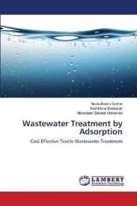 Wastewater Treatment by Adsorption : Cost Effective Textile Wastewater Treatment （2019. 60 S. 220 mm）