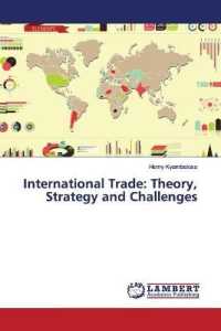 International Trade: Theory, Strategy and Challenges （2019. 288 S. 220 mm）